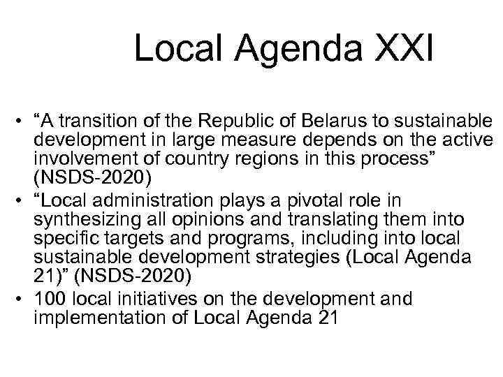 Local Agenda XXI • “A transition of the Republic of Belarus to sustainable development