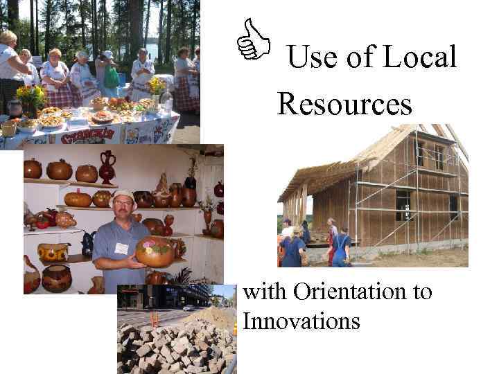 Use of Local Resources with Orientation to Innovations 