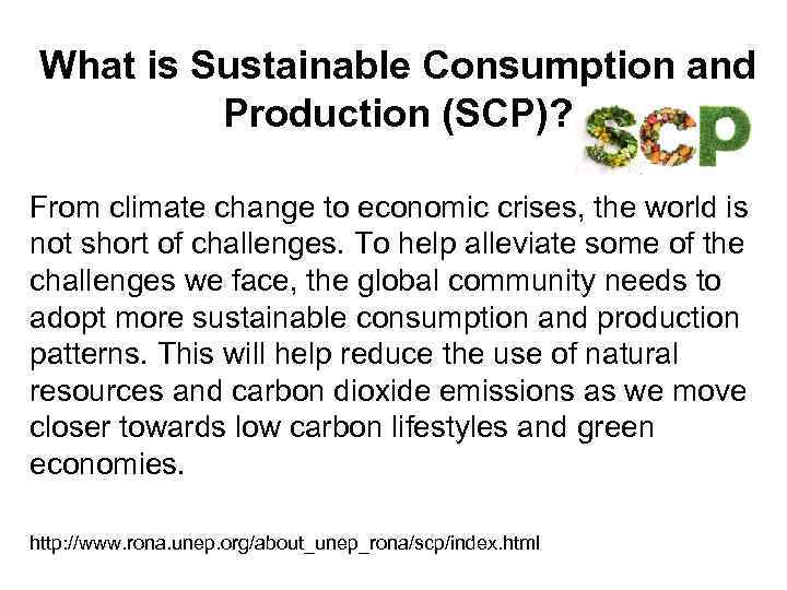 What is Sustainable Consumption and Production (SCP)? From climate change to economic crises, the