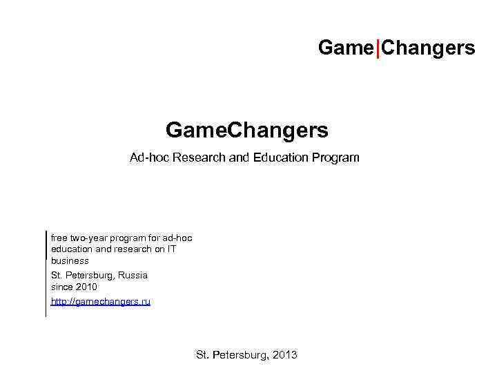 Game|Changers Game. Changers Ad-hoc Research and Education Program free two-year program for ad-hoc education