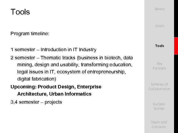 Tools About Goals Program timeline: 1 semester – Introduction in IT Industry 2 semester