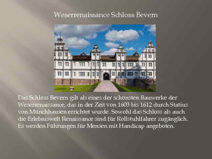 Weserrenaissance Schloss Bevern Das Schloss Bevern gilt als eines der schönsten Bauwerke der Weserrenaissance,