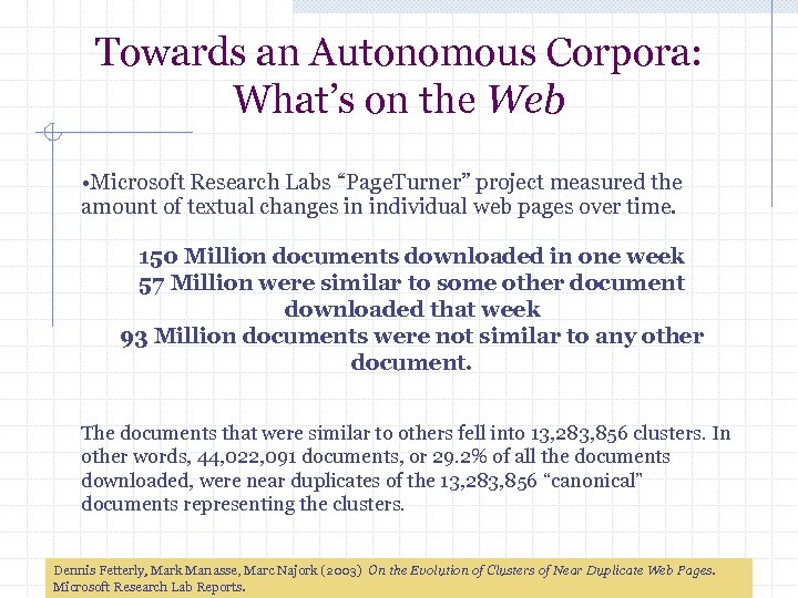 Towards an Autonomous Corpora: What’s on the Web • Microsoft Research Labs “Page. Turner”