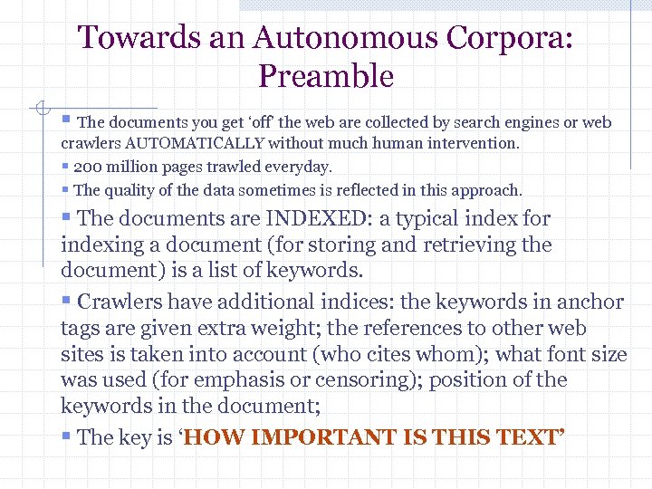 Towards an Autonomous Corpora: Preamble § The documents you get ‘off’ the web are