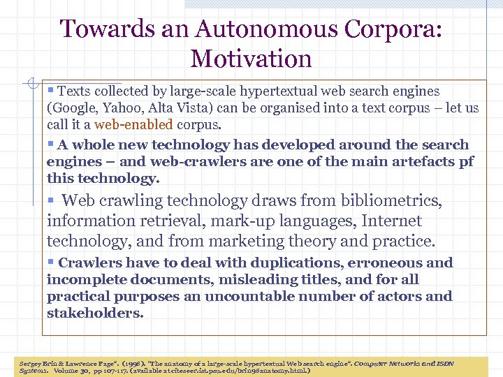 Towards an Autonomous Corpora: Motivation § Texts collected by large-scale hypertextual web search engines