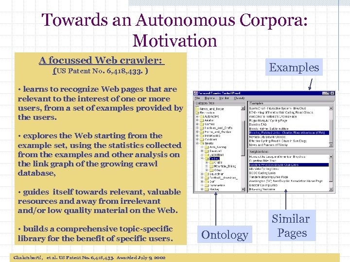 Towards an Autonomous Corpora: Motivation A focussed Web crawler: Examples (US Patent No. 6,