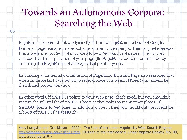 Towards an Autonomous Corpora: Searching the Web Page. Rank, the second link analysis algorithm