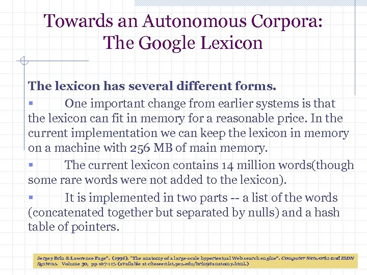 Towards an Autonomous Corpora: The Google Lexicon The lexicon has several different forms. §