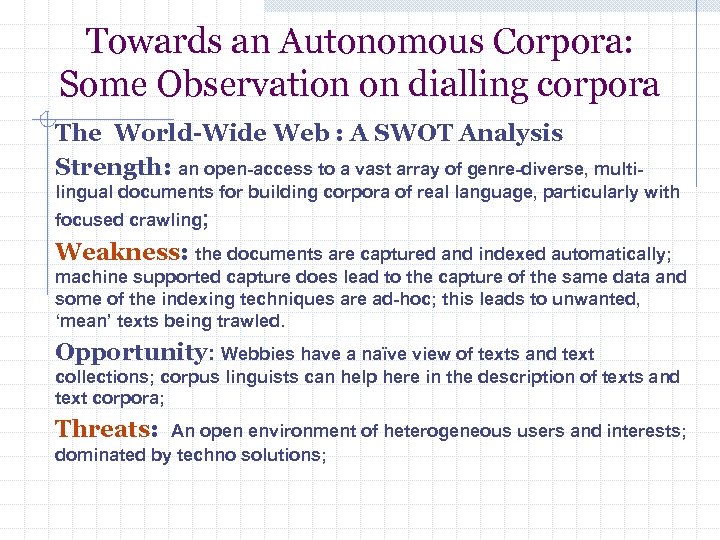 Towards an Autonomous Corpora: Some Observation on dialling corpora The World-Wide Web : A