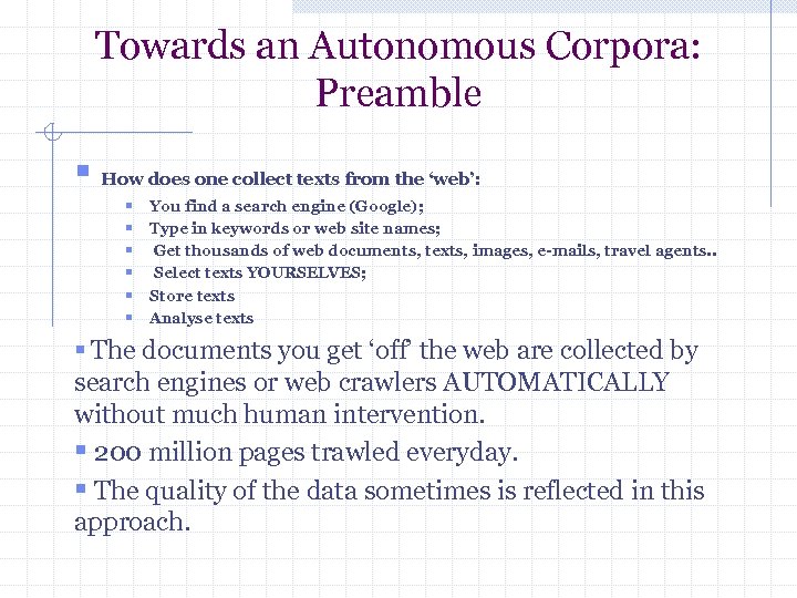 Towards an Autonomous Corpora: Preamble § How does one collect texts from the ‘web’: