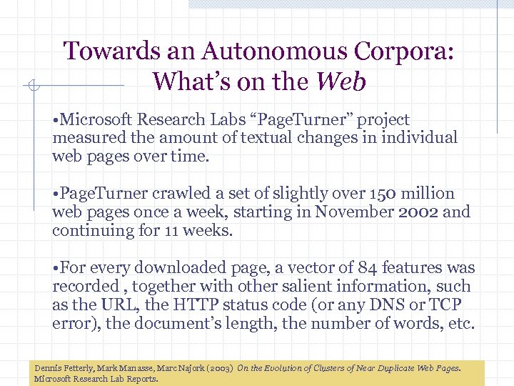 Towards an Autonomous Corpora: What’s on the Web • Microsoft Research Labs “Page. Turner”