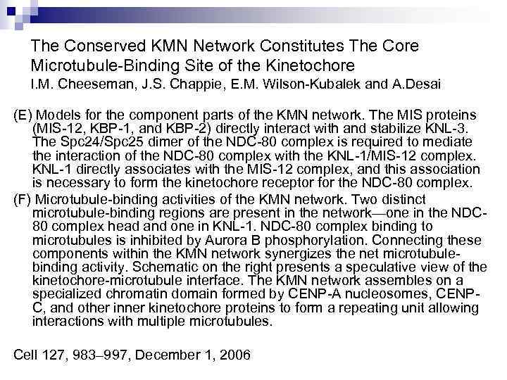 The Conserved KMN Network Constitutes The Core Microtubule-Binding Site of the Kinetochore I. M.