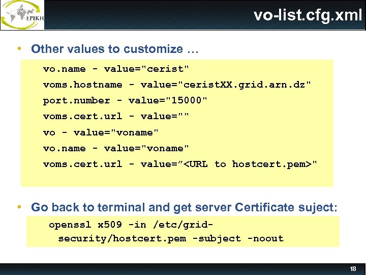 vo-list. cfg. xml • Other values to customize … vo. name - value=