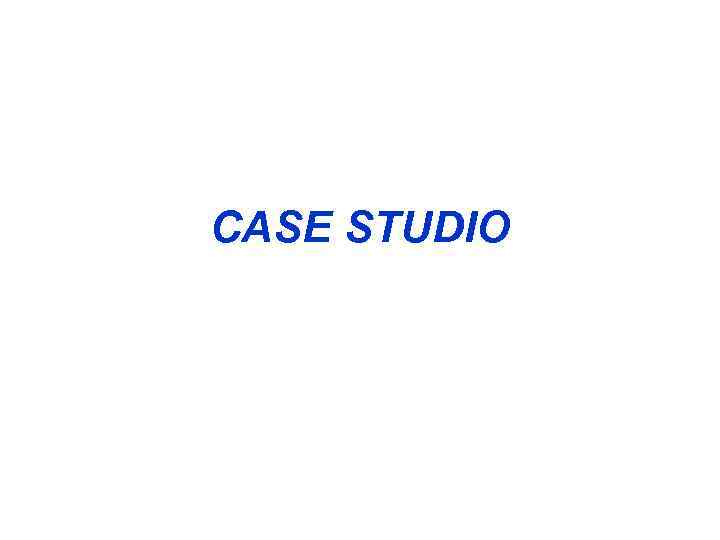 CASE STUDIO 