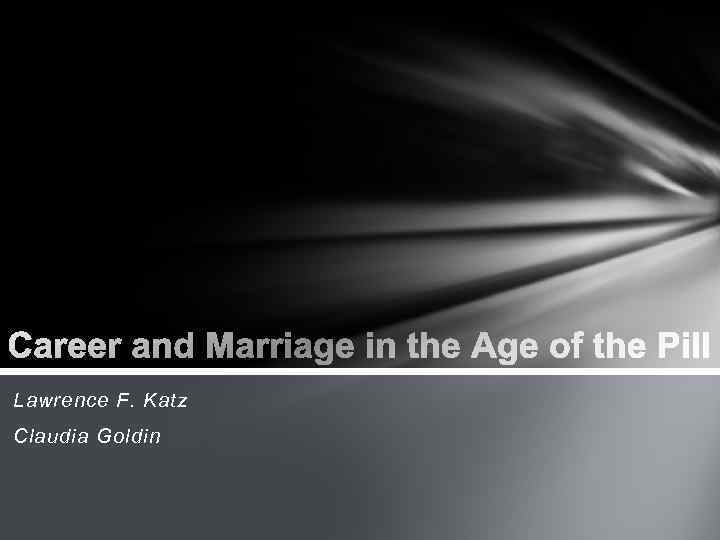 Lawrence F. Katz Claudia Goldin 