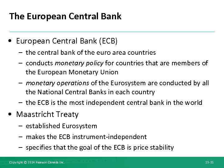 The European Central Bank • European Central Bank (ECB) – the central bank of