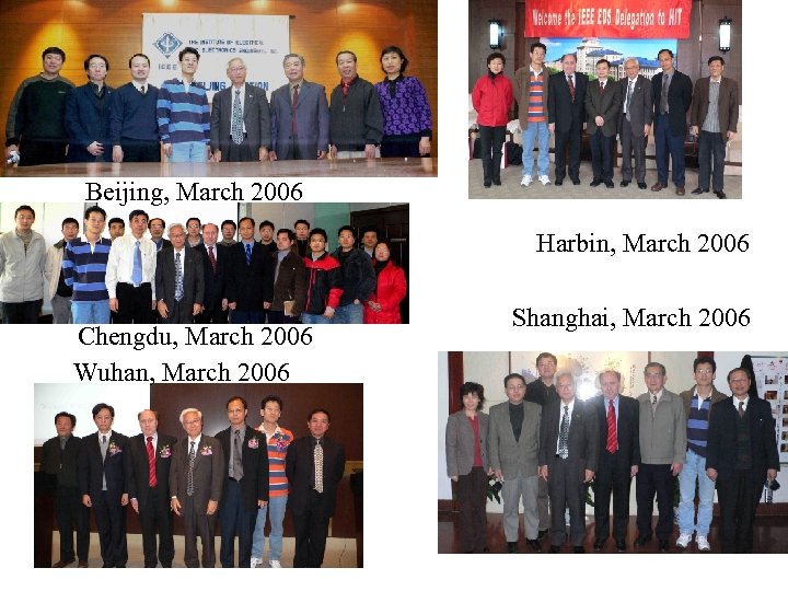 Beijing, March 2006 Harbin, March 2006 Chengdu, March 2006 Wuhan, March 2006 Shanghai, March