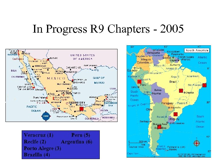 In Progress R 9 Chapters - 2005 5 2 4 1 3 6 Veracruz