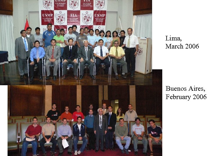 Lima, March 2006 Buenos Aires, February 2006 