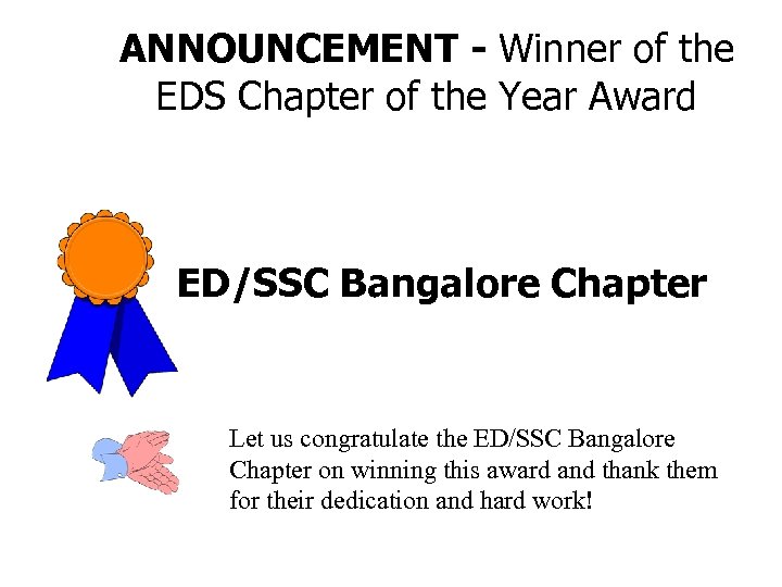 ANNOUNCEMENT - Winner of the EDS Chapter of the Year Award ED/SSC Bangalore Chapter