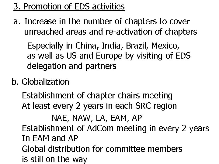 3. Promotion of EDS activities a. Increase in the number of chapters to cover