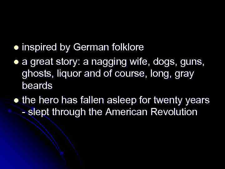 inspired by German folklore l a great story: a nagging wife, dogs, guns, ghosts,