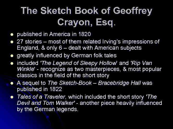 The Sketch Book of Geoffrey Crayon, Esq. l l l published in America in