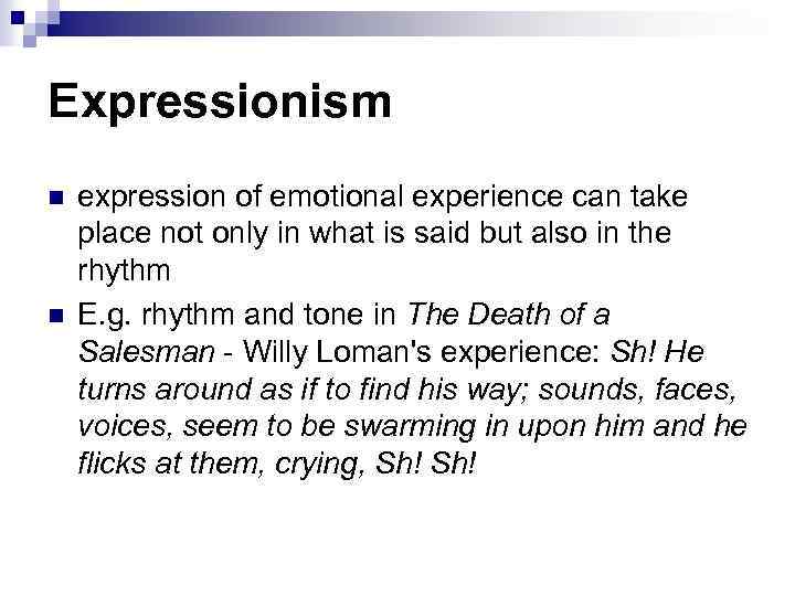 Expressionism n n expression of emotional experience can take place not only in what