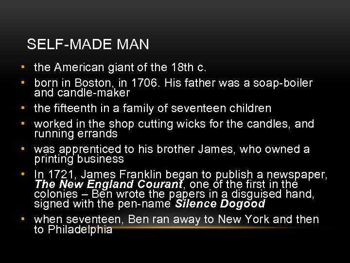 SELF-MADE MAN • the American giant of the 18 th c. • born in