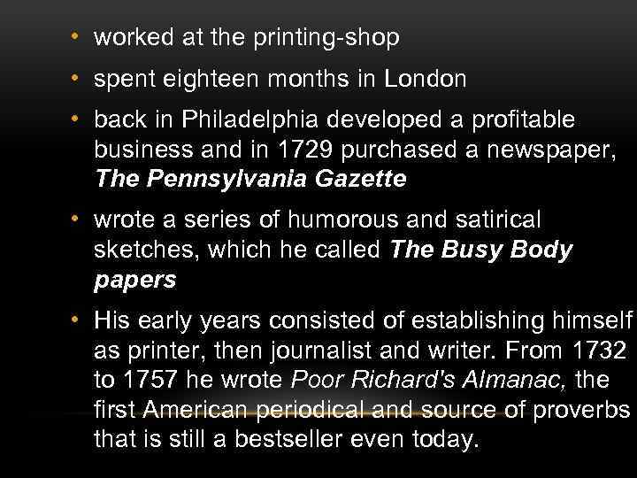  • worked at the printing-shop • spent eighteen months in London • back