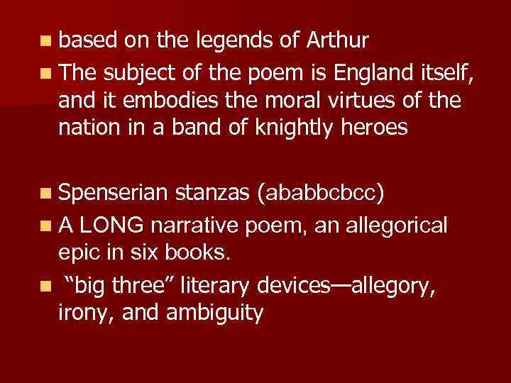 n based on the legends of Arthur n The subject of the poem is