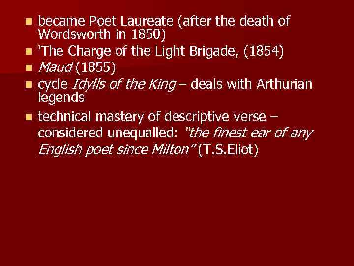 n n n became Poet Laureate (after the death of Wordsworth in 1850) 'The