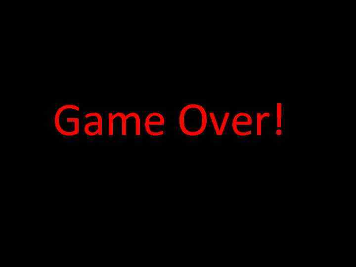 Game Over! 