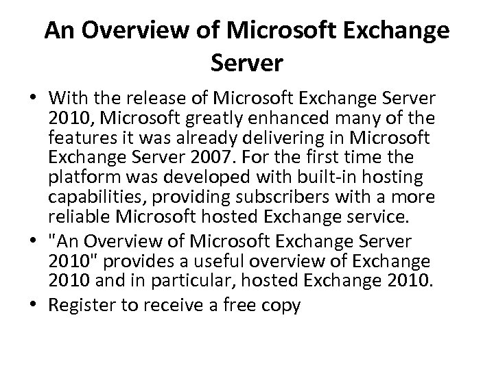 An Overview of Microsoft Exchange Server • With the release of Microsoft Exchange Server