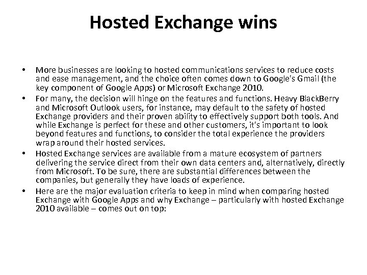 Hosted Exchange wins • • More businesses are looking to hosted communications services to
