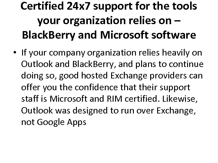 Certified 24 x 7 support for the tools your organization relies on – Black.