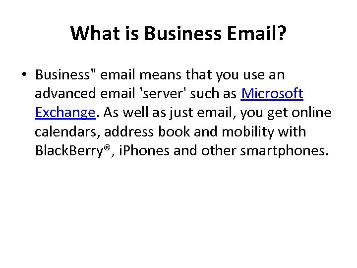 What is Business Email? • Business