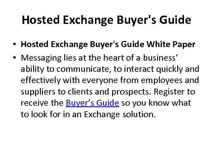 Hosted Exchange Buyer's Guide • Hosted Exchange Buyer's Guide White Paper • Messaging lies