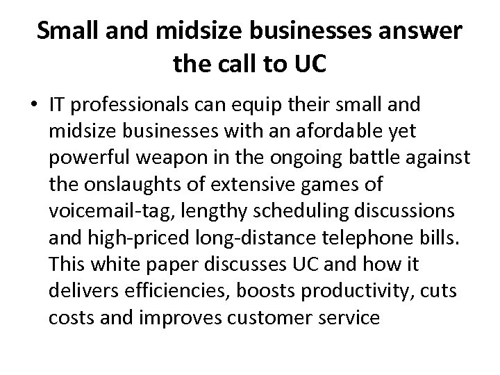 Small and midsize businesses answer the call to UC • IT professionals can equip