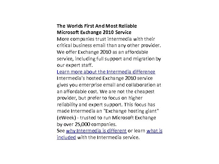 The Worlds First And Most Reliable Microsoft Exchange 2010 Service More companies trust intermedia