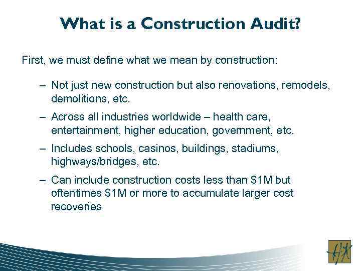 What is a Construction Audit? First, we must define what we mean by construction: