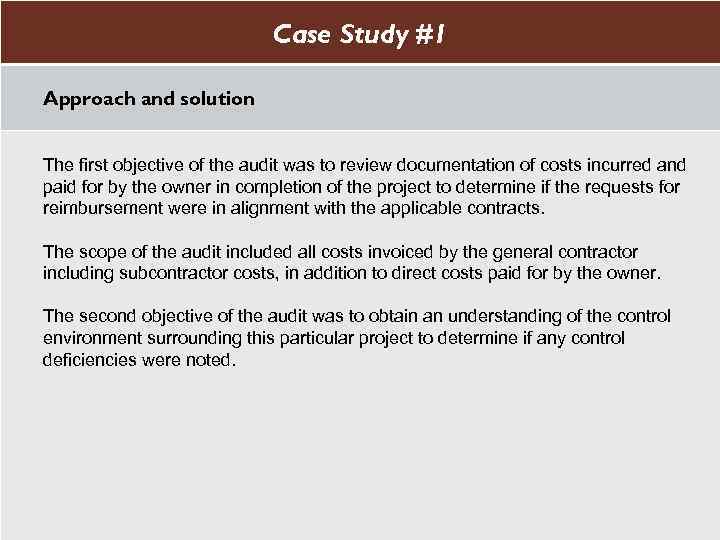 Case Study #1 Approach and solution The first objective of the audit was to