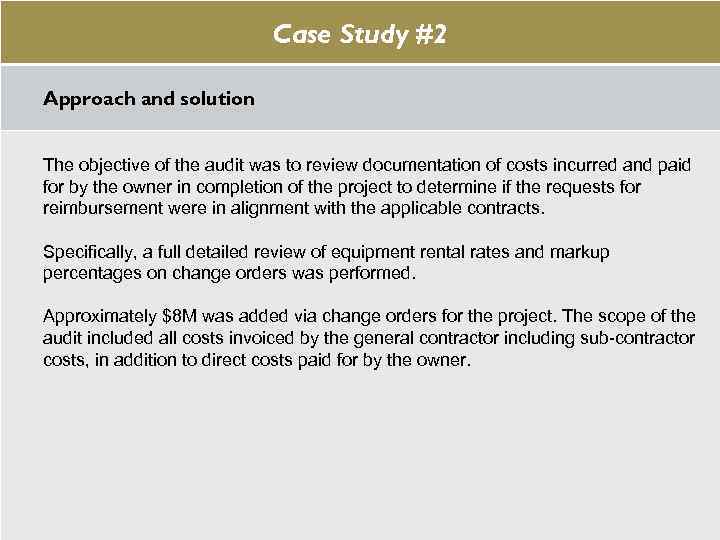 Case Study #2 Case Study #1 Approach and solution The objective of the audit