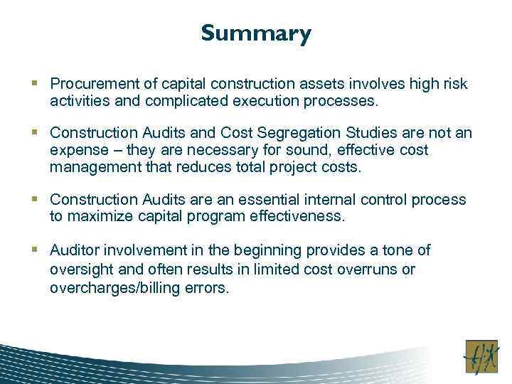 Summary § Procurement of capital construction assets involves high risk activities and complicated execution