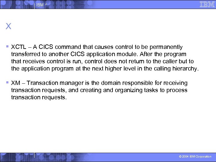 IBM ^ X § XCTL – A CICS command that causes control to be