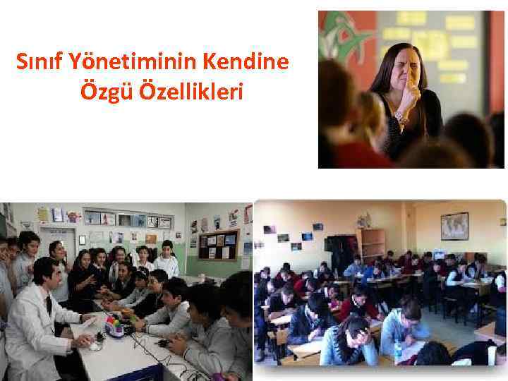 Sınıf Yönetiminin Kendine Özgü Özellikleri 24 