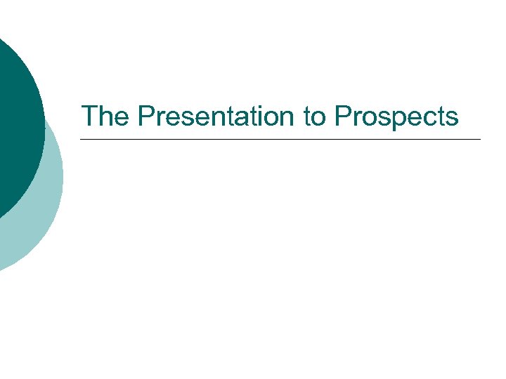 The Presentation to Prospects 