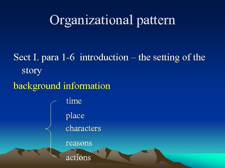 Organizational pattern Sect I. para 1 -6 introduction – the setting of the story