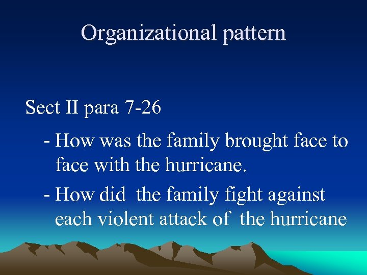 Organizational pattern Sect II para 7 -26 - How was the family brought face