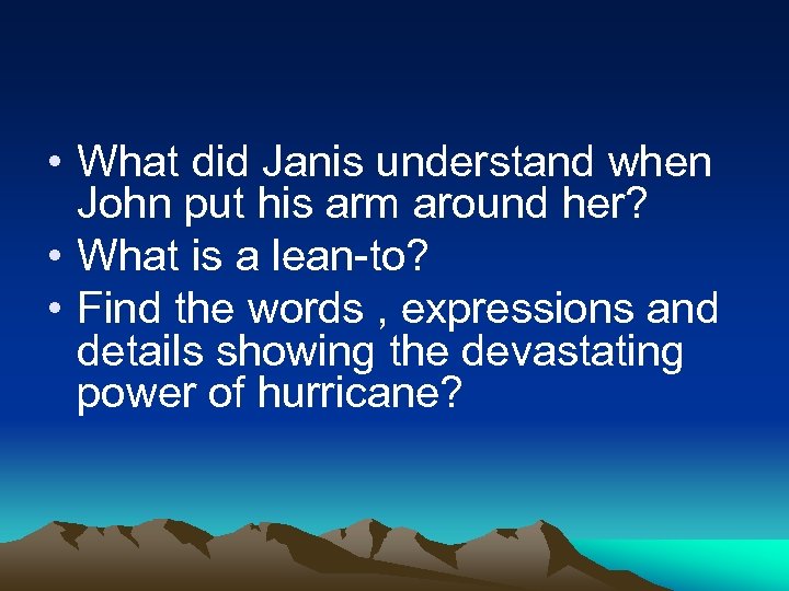  • What did Janis understand when John put his arm around her? •